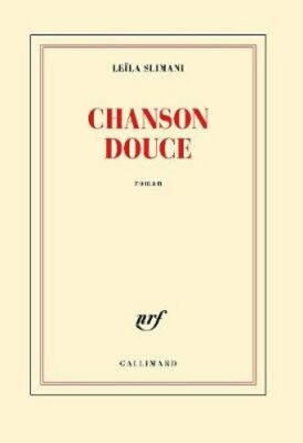 Chanson douce (Prix Goncourt 2016) by Leila Slimani: New