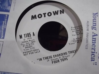45D WLP PROMO*FOUR TOPS IN THESE CHANGING TIMES X 2 ON MOTOWN RECORDS