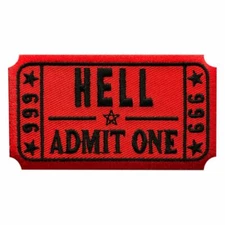 Hell Admit one Embroidered Iron on Sew on Patch [3.5 inch - HA4]