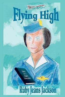 Flying High: Diary of a Flight Attendant by Jackson, Ruby Jeans