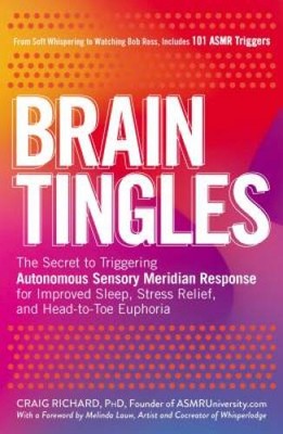 Brain Tingles: The Secret to Triggering Autonomous Sensory Meridian  - VERY GOOD