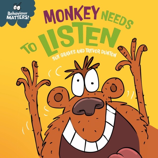 Monkey Needs to Listen - A book about by Sue GravesTrevor Dunton (HB 2024) - Image 7