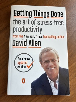 Getting Things Done: The Art of Stress-Free Productivity David Allen (Paperback)