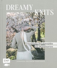 Dreamy Knits, traumhafte Strickprojekte aus Skandinavien Anleitung/Stricken/Buch