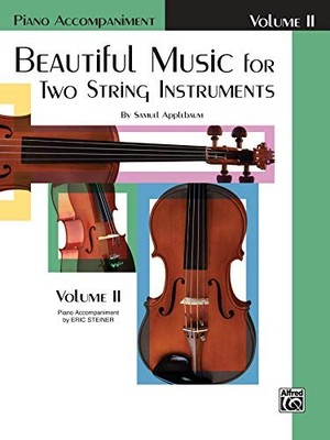 BEAUTIFUL MUSIC FOR TWO STRING INSTRUMENTS, BK 2: PIANO By Samuel Applebaum NEW