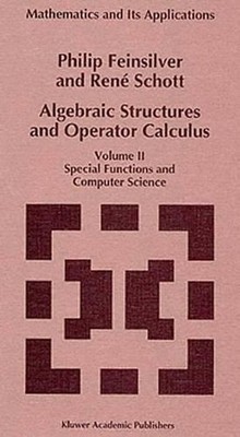 Algebraic Structures and Operator Calculus: Volume II: Special Functions and Com