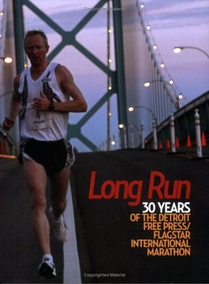 LONG RUN: 30 YEARS OF THE DETROIT FREE PRESS/FLAGSTAR By Mari Delagarza **Mint**