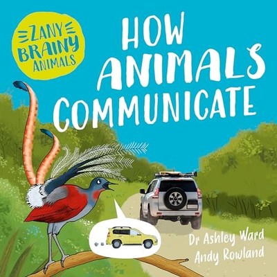 ZANY BRAINY ANIMALS HOW ANIMALS COMMUN. A 9781526323989 Fast Free Shipping*#