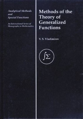 Methods of the Theory of Generalized Functions - 9780415273565