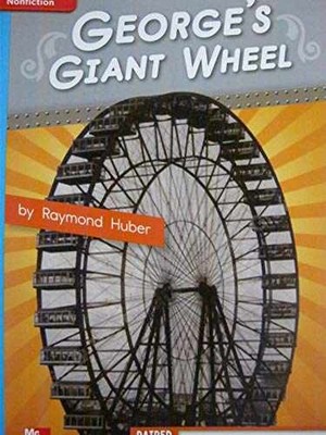 Reading Wonders Leveled Reader George's Giant Wheel: - Spiral-bound - Very Good