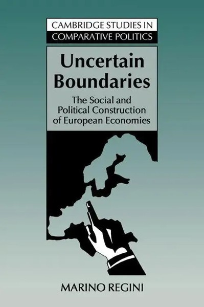 Uncertain Boundaries The Social And Political Construction Of European Economies-image