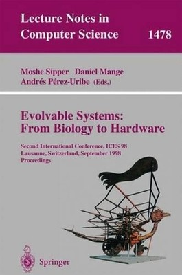 Evolvable Systems: From Biology to Hardware: Second International Conference, IC