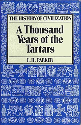 The History of Civilization: A Thousand Years of the Tartars by Parker E.H. - Afbeelding 1 van 1