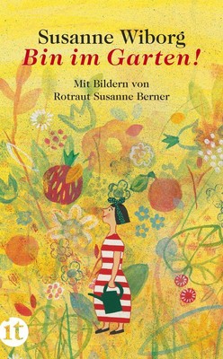 Bin im Garten! | Susanne Wiborg | 2013 | deutsch