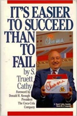 It's Easier to Succeed Than to Fail by Cathy S. Truett