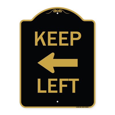 Designer Series - Keep Left Sign (Left Arrow) Heavy Gauge Aluminum