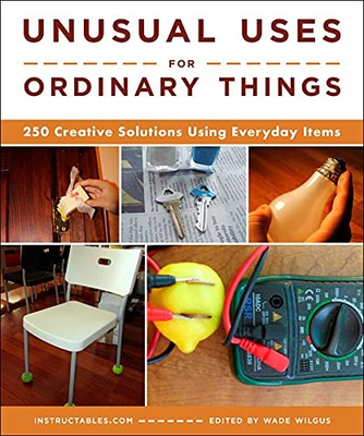 #ad Unusual Uses for Ordinary Things: 250 ... Wilgus Wade $7.69