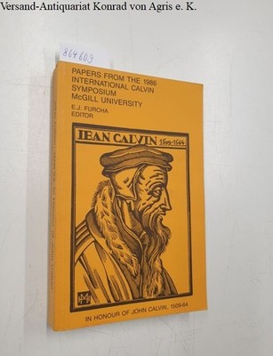 Papers from the 1986 International Calvin Symposium McGill University : In Honor