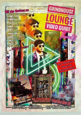 Grindhouse Lounge: Video Guide - Band 3 - Euer Filmführer durch den...