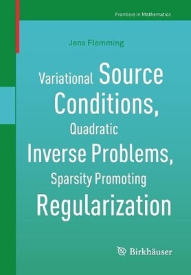 Variational Source Conditions, Quadratic Inverse Problems, Sp... - 9783319952635