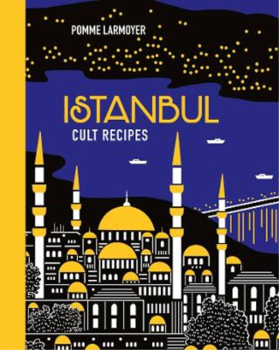 Pomme Larmoyer Istanbul Cult Recipes (mini) (Copertina rigida) Mini Cult Recipes