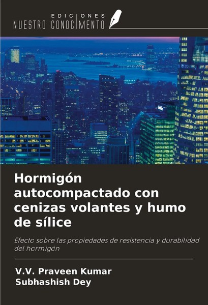 HormigóN Autocompactado Con Cenizas Volantes Y Humo De SíLice Kumar (U. A.) Buch-image