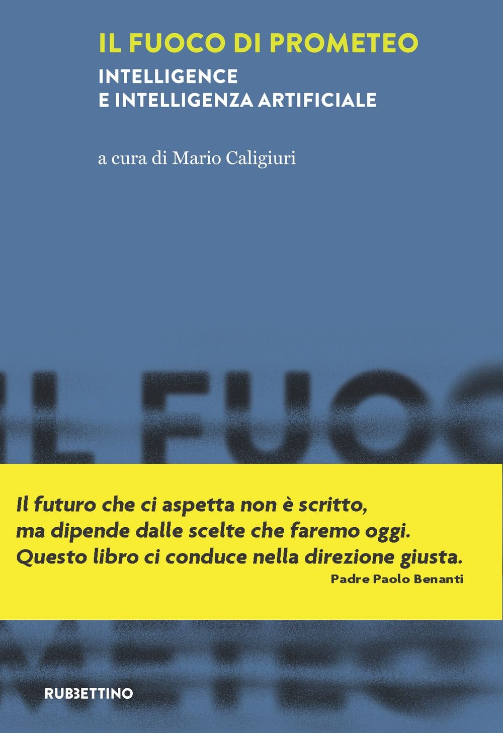Libri Fuoco Di Prometeo. Intelligence E Intelligenza Artificiale (Il) - Immagine 2