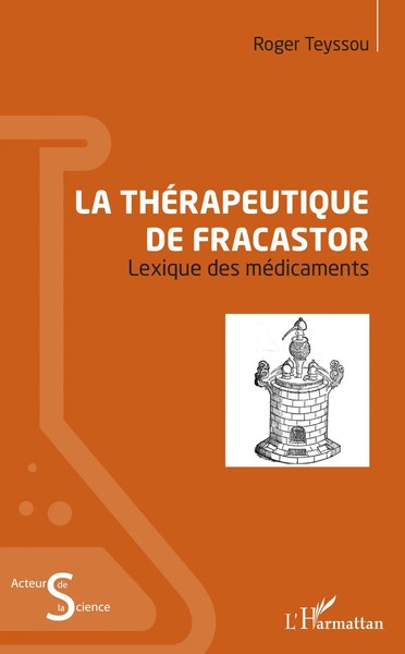 La ThéRapeutique De Fracastor Lexique Des MéDicaments Roger Teyssou Taschenbuch-image