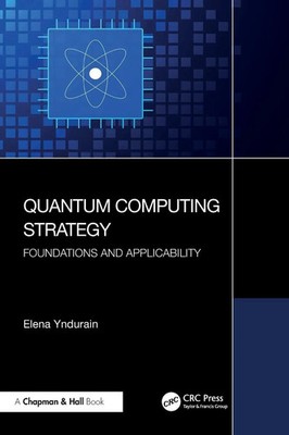 Quantum Computing Strategy | Elena Yndurain | Foundations and Applicability