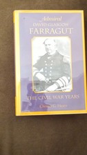 Admiral David Glasgow Farragut Chester G. Hearn Hardcover Civil War Militaria
