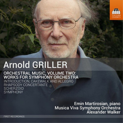 Arnold Griller Arnold Griller: Orchestral Music: Works for Symphony Orchest (CD)