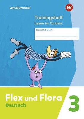 Flex und Flora 3. Trainingsheft Lesen im Tandem: Ausgabe 2021 Pistor, Nadine und
