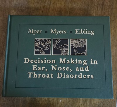 Decision-Making in Ear, Nose, and Throat Disorders (2001, Hardcover)