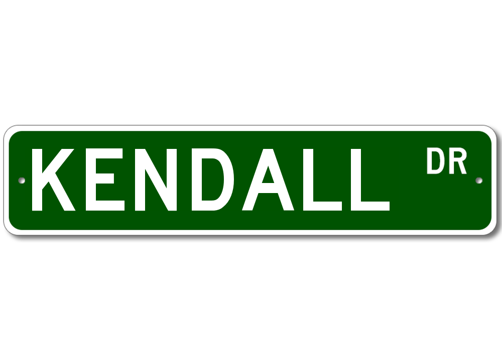 KENDALL Drive Custom Street Sign Personalized Last Name Aluminum