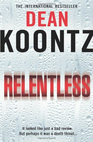 Relentless: A relentles psychological crime thriller - Koontz, Dean