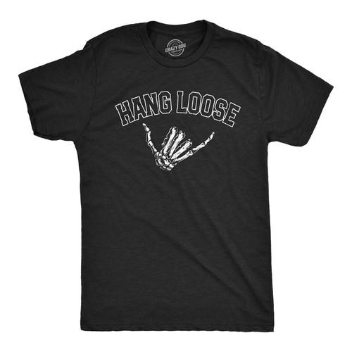 Mens Hang Loose T Shirt Funny Sarcastic Skeleton Bones Shaka Sign Graphic Tee