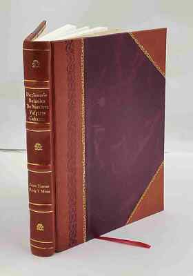 Diccionario botanico de nombres vulgares cubanos / por el Dr. Ju [Leather Bound]