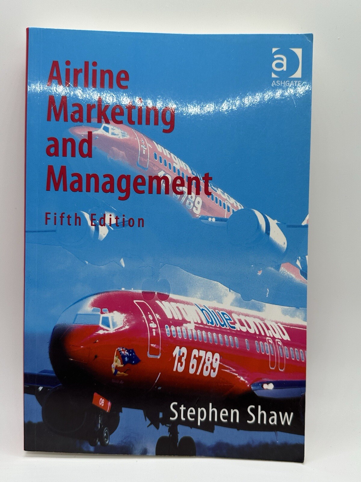 Airline Marketing and Management by Stephen Shaw Paperback 2004 Fifth Edition