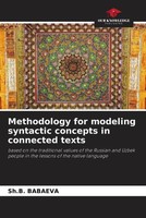 Sh. B. Babaeva | Methodology For Modeling Syntactic Concepts In Connected Texts