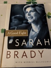 Signed Copy "A Good Fight" Sarah Brady First Edition HC 2002 Excellent