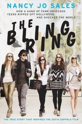 The Bling Ring: How a Gang of Fame-Obsessed Teens Ripped Off Hollywood and Shock