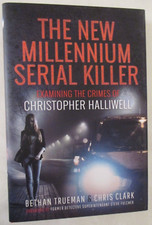 New Millennium Serial Killer : Examining the Crimes of Christopher Halliwell FTH