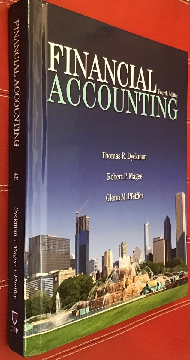 FINANCIAL ACCOUNTING 4th Edition Dyckman Magee Pfeiffer 2013 FINANCIAL ACCOUNTING 4th Edition Dyckman Magee Pfeiffer 2013