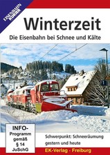 Winterzeit - Die Eisenbahn bei Schnee und Kälte,