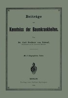 BeiträGe Zur Kenntniss Der Baumkrankheiten Carl Tubeuf