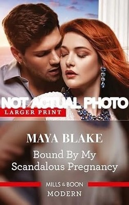 Bound by My Scandalous Pregnancy by Maya Blake / 2020