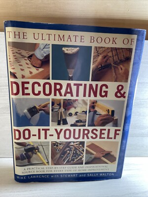 The Ultimate Book of Decorating&Do-It-Yourself Book