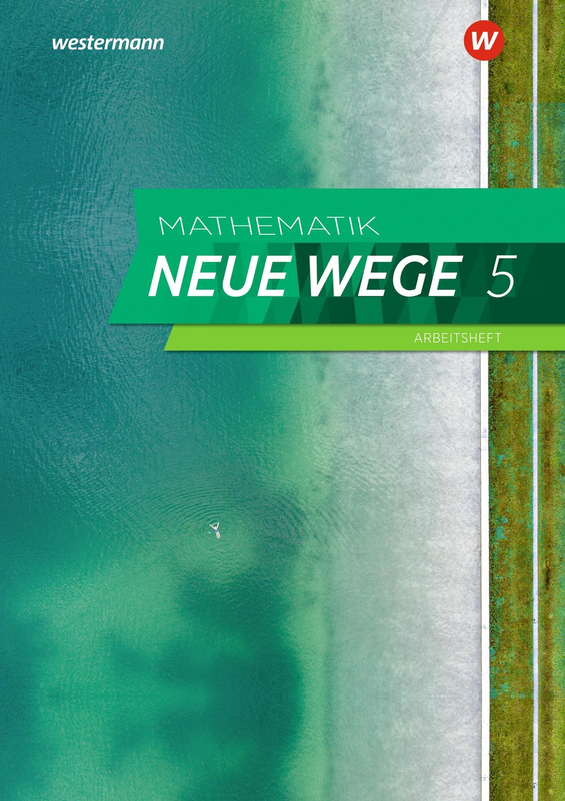 Thumbnail - Mathematik Neue Wege Si 5. Arbeitsheft Mit Lösungen. G9.