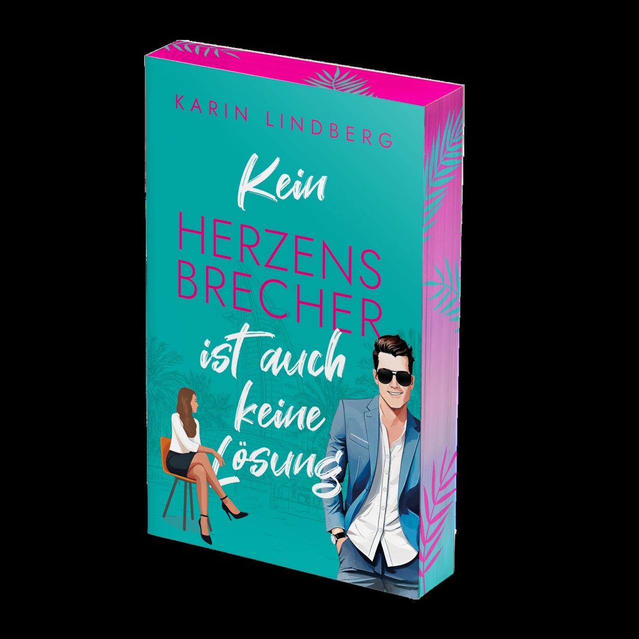 Kein Herzensbrecher ist auch keine Lösung Karin Lindberg