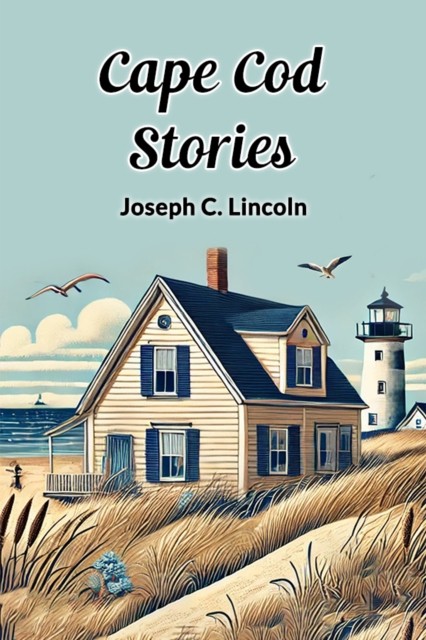 Cape COD Stories by Joseph C Lincoln PAPERBACK 9789365784817